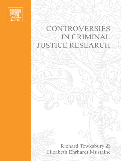 Title details for Controversies in Criminal Justice Research by Richard Tewksbury - Available